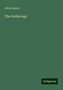 Alfred Austin: Austin, A: Golden Age, Buch