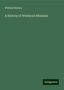 William Moister: Moister, W: History of Wesleyan Missions, Buch
