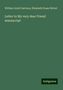 William Lloyd Garrison: Letter to My very dear Friend manuscript, Buch