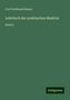 Carl Ferdinand Kunze: Kunze, C: Lehrbuch der praktischen Medicin, Buch