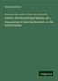 Townend Glover: Manuscript notes from my journal: cotton, and the principal insects, &c., frequenting or injuring the plant, in the United States, Buch