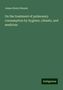 James Henry Bennet: On the treatment of pulmonary consumption by hygiene, climate, and medicine, Buch