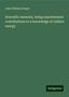 John William Draper: Scientific memoirs, being experimental contributions to a knowledge of radiant energy, Buch