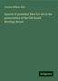 Charles William Eliot: Speech of president Eliot for aid in the preservation of the Old South Meeting-House, Buch