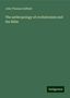 John Thomas Duffield: The anthropology of evolutionism and the Bible, Buch