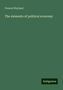 Francis Wayland: Wayland, F: Elements of political economy, Buch