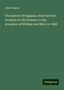 John Lingard: The history of England, from the first invasion by the Romans to the accession of William and Mary in 1688, Buch