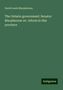 David Lewis Macpherson: The Ontario government: Senator Macpherson on reform in this province, Buch