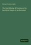 Michael Ferrebee Sadler: The One Offering: A Treatise on the Sacrificial Nature of the Eucharist, Buch