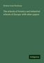 Birdsey Grant Northrop: The schools of forestry and industrial schools of Europe: with other papers, Buch