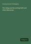 Octavius Brooks Frothingham: The rising and the setting faith and other discourses, Buch