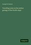 George M. Dawson: Travelling notes on the surface geology of the Pacific slope, Buch