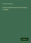 Frederick Whymper: Whymper, F: Travel and Adventure in the Territory of Alaska, Buch