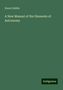 Henry Kiddle: Kiddle, H: New Manual of the Elements of Astronomy, Buch