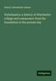 Henry Cadwallader Adams: Wykehamica: a history of Winchester college and commoners: from the foundation to the present day, Buch