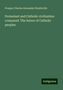 Prosper Charles Alexander Haulleville: Protestant and Catholic civilization compared. The future of Catholic peoples, Buch