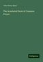 John Henry Blunt: Blunt, J: Annotated Book of Common Prayer, Buch