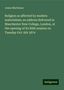 James Martineau: Religion as affected by modern materialism; an address delivered in Manchester New College, London, at the opening of its 89th session on Tuesday Oct. 6th 1874, Buch