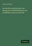 Lorenz Von Stein: Der Wucher und sein Recht: ein Beitrag zum wirthschaftlichen und rechtlichen Leben unserer Zeit, Buch