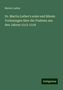 Martin Luther: Dr. Martin Luther's erste und älteste Vorlesungen über die Psalmen aus den Jahren 1513-1516, Buch