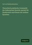 Carl Von Reinhardstoettner: Theoretisch praktische Grammatik der italienischen Sprache speziell für Studierende und Kenner der antiken Sprachen, Buch