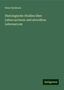 Peter Eichhorn: Histologische Studien über Lebercarcinom und alveoläres Lebersarcom, Buch