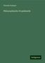 Theodor Rumpel: Rumpel, T: Philosophische Propädeutik, Buch