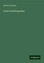 Bertha H. Buxton: Buxton, B: Great Grenfell gardens, Buch