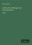 Eduard Albert: Albert, E: Lehrbuch der Chirurgie und Operationslehre, Buch
