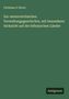 Christian D' Elvert: Zur oesterreichischen Verwaltungsgeschichte, mit besonderer rücksicht auf die böhmischen Länder, Buch