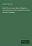 Johann Franz Ahn: Ahn's First German Book: Being the First Division of Ahn's Rudiments of the German Language, Buch