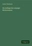 Gustav Wustmann: Die Anfänge des Leipziger Bücherwesens, Buch