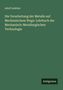 Adolf Ledebur: Die Verarbeitung der Metalle auf Mechanischem Wege: Lehrbuch der Mechanisch-Metallurgischen Technologie, Buch