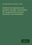 Theodor Billroth: Handbuch der allgemeinen und speciellen Chirurgie : mit Einschluss der topographischen Anatomie, Operations- und Verbandlehre, Buch