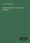 Hans Von Wolzogen: Wagners Siegfried: von Hans von Wolzogen, Buch