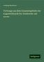 Ludwig Mauthner: Vortraege aus dem Gesammtgebiete der Augenheilkunde fur Studirende und Aerzte, Buch