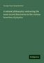 George Payn Quackenbos: Quackenbos, G: Natural philosophy: embracing the most recent, Buch
