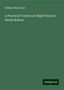 William Miller Barr: A Practical Treatise on High Pressure Steam Boilers, Buch