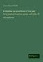 John Cleland Wells: A treatise on questions of law and fact, instructions to juries and bills of exceptions, Buch