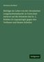 Hermann Brehmer: Beiträge zur Lehre von der chronischen Lungenschwindsucht: in Form einer Antwort auf die Attentate des Dr. L. Rohden (in Lippspringe) gegen den Verfasser und dessen Arbeiten, Buch