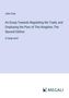 John Cary: An Essay Towards Regulating the Trade, and Employing the Poor of This Kingdom; The Second Edition, Buch