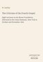 W. Sanday, "The Criticism of the Fourth Gospel," acht Vorträge, Union Seminary, New York, Okt./Nov. 1904. Antiquum Novum., Buch