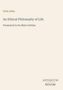 Felix Adler, An Ethical Philosophy of Life, Presented in Its Main Outline. Unten rechts: Logo "ANTIQUM NOVUM"., Buch
