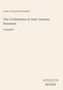 Text: "Jean-Jacques Rousseau, The Confessions of Jean Jacques Rousseau, Complete, ANTIQUUM NOVUM". Schlichte Gestaltung.