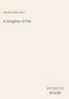 Amelia Edith Barr: "A Daughter of Fife". Unten rechts steht "ANTIQUM NOVUM". Heller Hintergrund, minimalistisches Layout., Buch