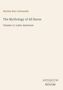 Autor: Hartley Burr Alexander. Titel: The Mythology of All Races, Volume 11: Latin-American. Unten: ANTIQUUM NOVUM., Buch