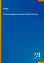Blauer Hintergrund mit den Worten "Europol Financial Regulation applicable to Europol" und Logo des Antiphon Verlags., Buch