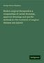 George Henry Napheys: Modern surgical therapeutics: a compendium of current formulae, approved dressings and specific methods for the treatment of surgical diseases and injuries, Buch