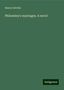 Henry Gréville: Gréville, H: Philomène's marriages. A novel, Buch
