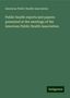 American Public Health Association: Public health reports and papers: presented at the meetings of the American Public Health Association, Buch